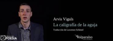 Poesía letona: Arvis Viguls, La caligrafía de la aguja