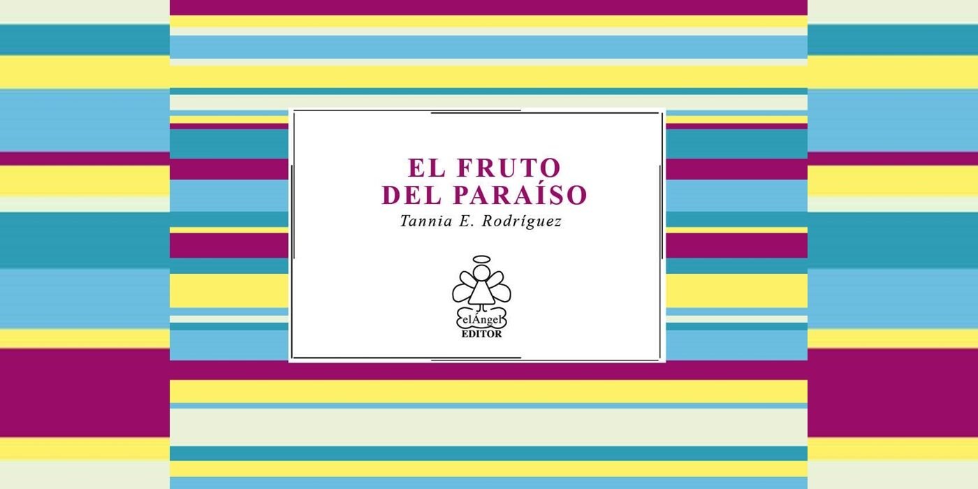 Tannia_Rogriguez_El_fruto_del_paraíso