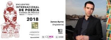 Encuentro Internacional de Poesía Ciudad de México 2018: James Byrne