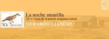 33 + 1 voces de la poesía uruguaya actual: Gerardo Ciancio
