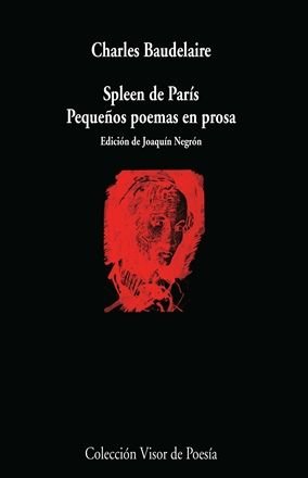 Spleen de París. Pequeños poemas en prosa – Circulo de Poesía