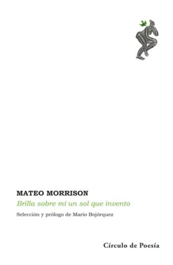 Brilla sobre mí un sol que invento