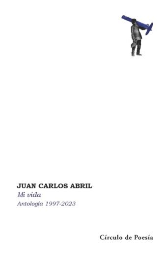 Mi vida. Antología 1997-2023