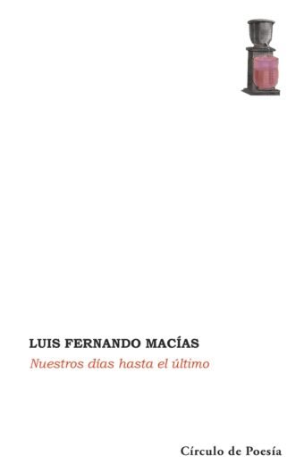 Nuestros días hasta el último